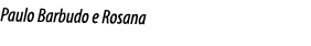 Paulo Barbudo e Rosana