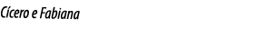 Cícero e Fabiana