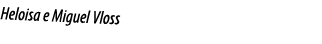 Heloisa e Miguel Vloss