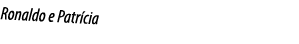 Ronaldo e Patrícia 
