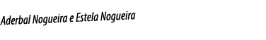 Aderbal Nogueira e Estela Nogueira
