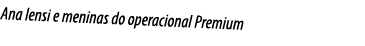 Ana lensi e meninas do operacional Premium