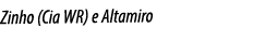 Zinho (Cia WR) e Altamiro
