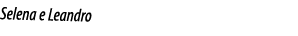 Selena e Leandro