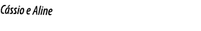 Cássio e Aline