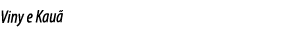 Viny e Kauã