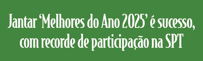Jantar ‘Melhores do Ano 2025’  sucesso, com recorde de participa  o na SPT 